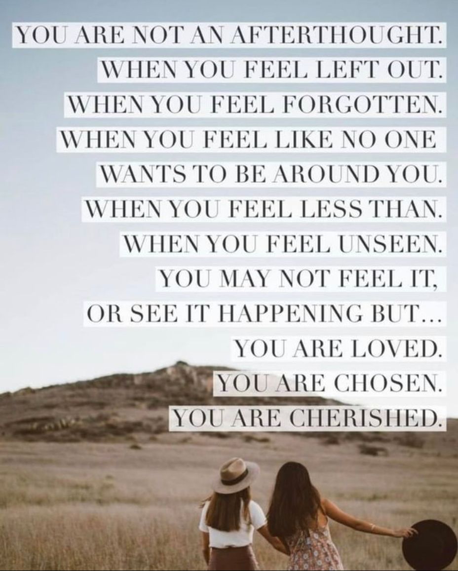 <p>You Are Loved. You Are Chosen. You Are Cherished.</p>