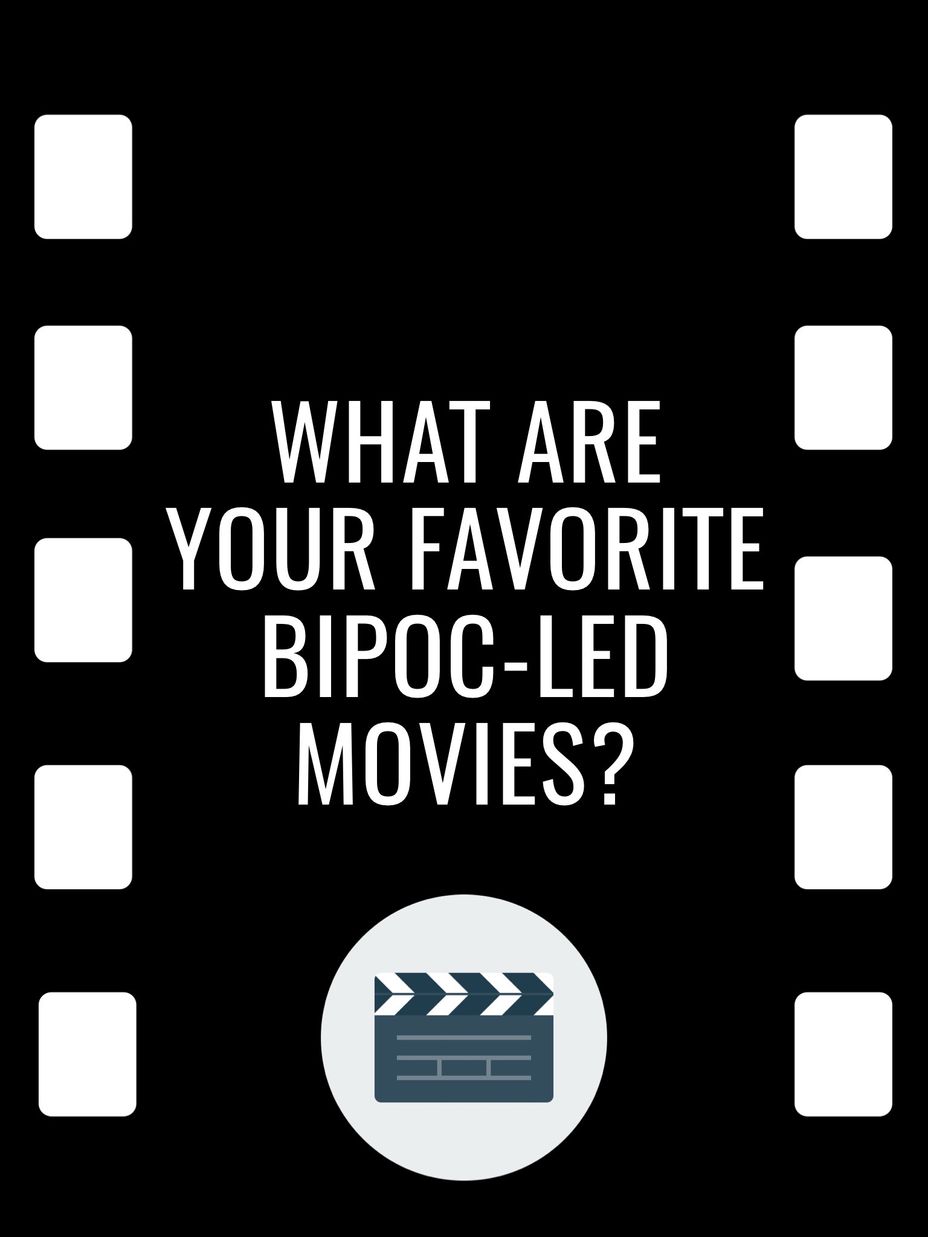 <p>What Are Your Favorite BIPOC-Led Movies?</p>