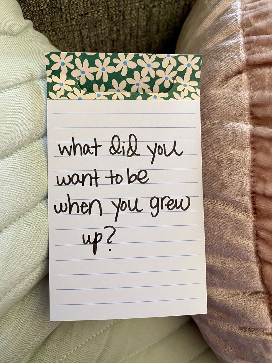 <p>What did you want to be when you grew up?</p>