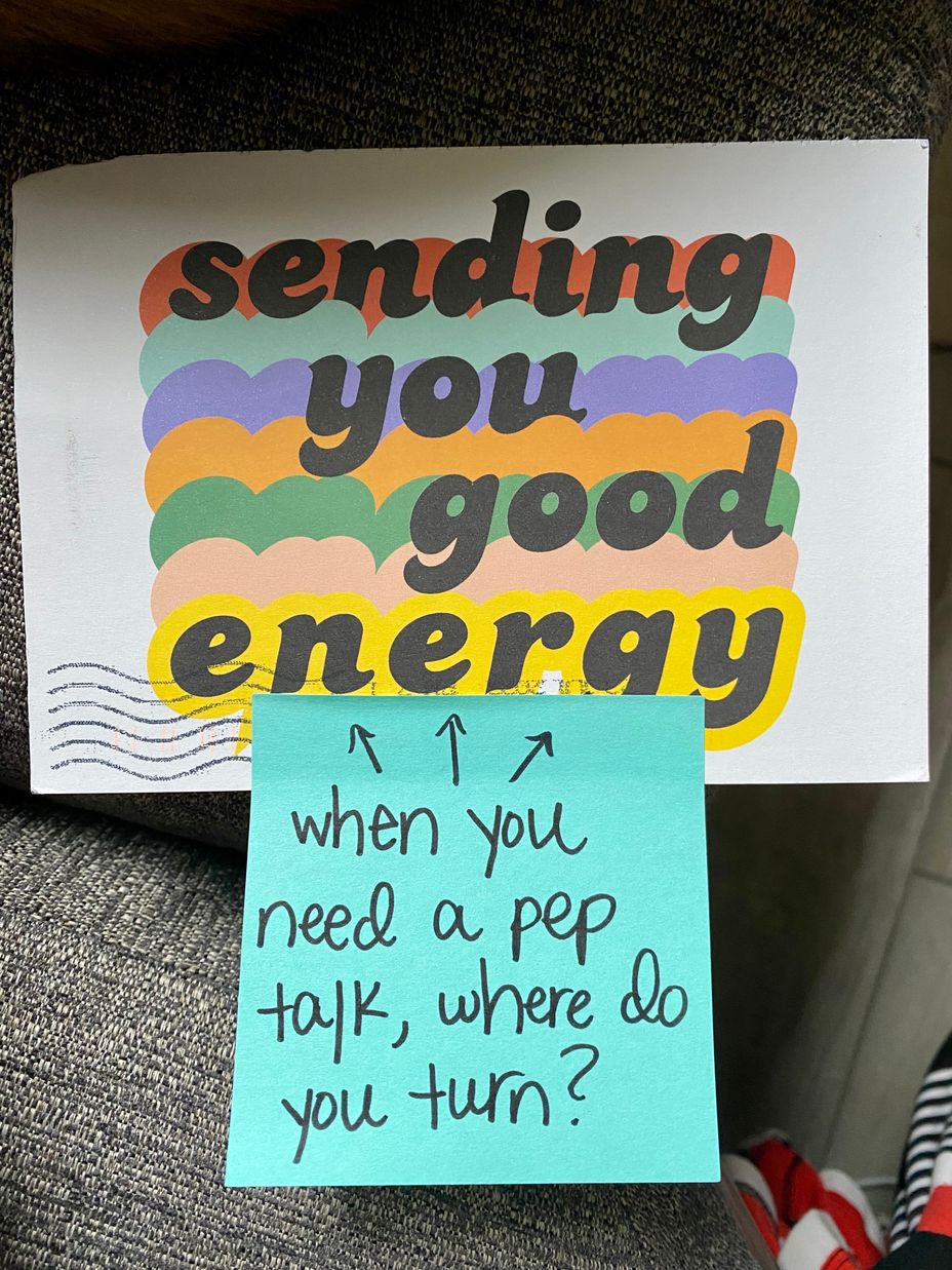 <p>When you need a pep talk, where do you turn?</p>
