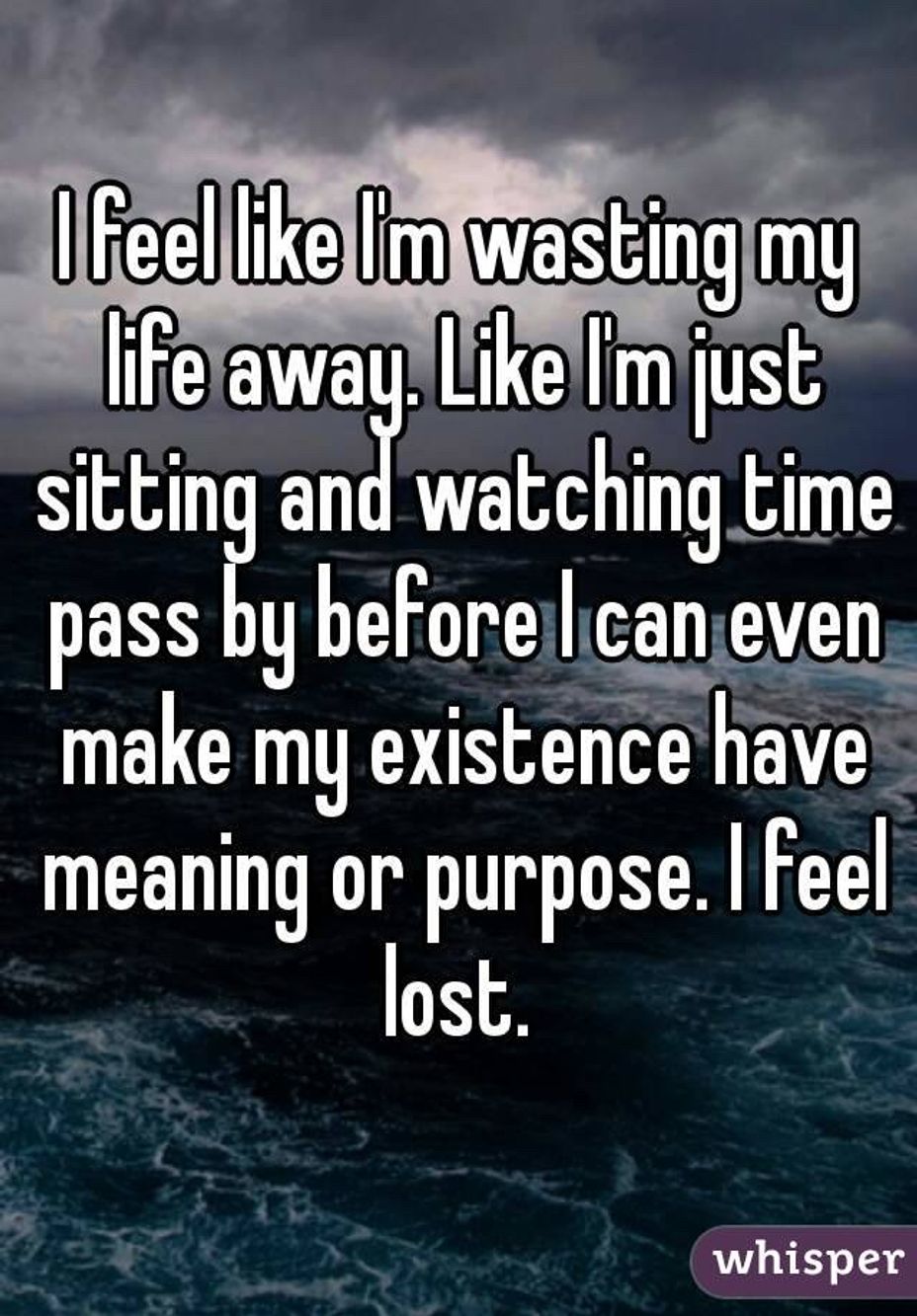 <p>I just want to feel I have a Purpose in this world besides being a Mother & Wife 😢😢</p>