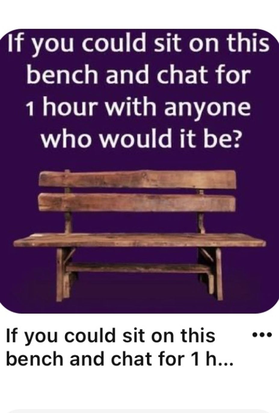 <p>If You Could Talk To Any One For A Hour Who Would It Be???</p>