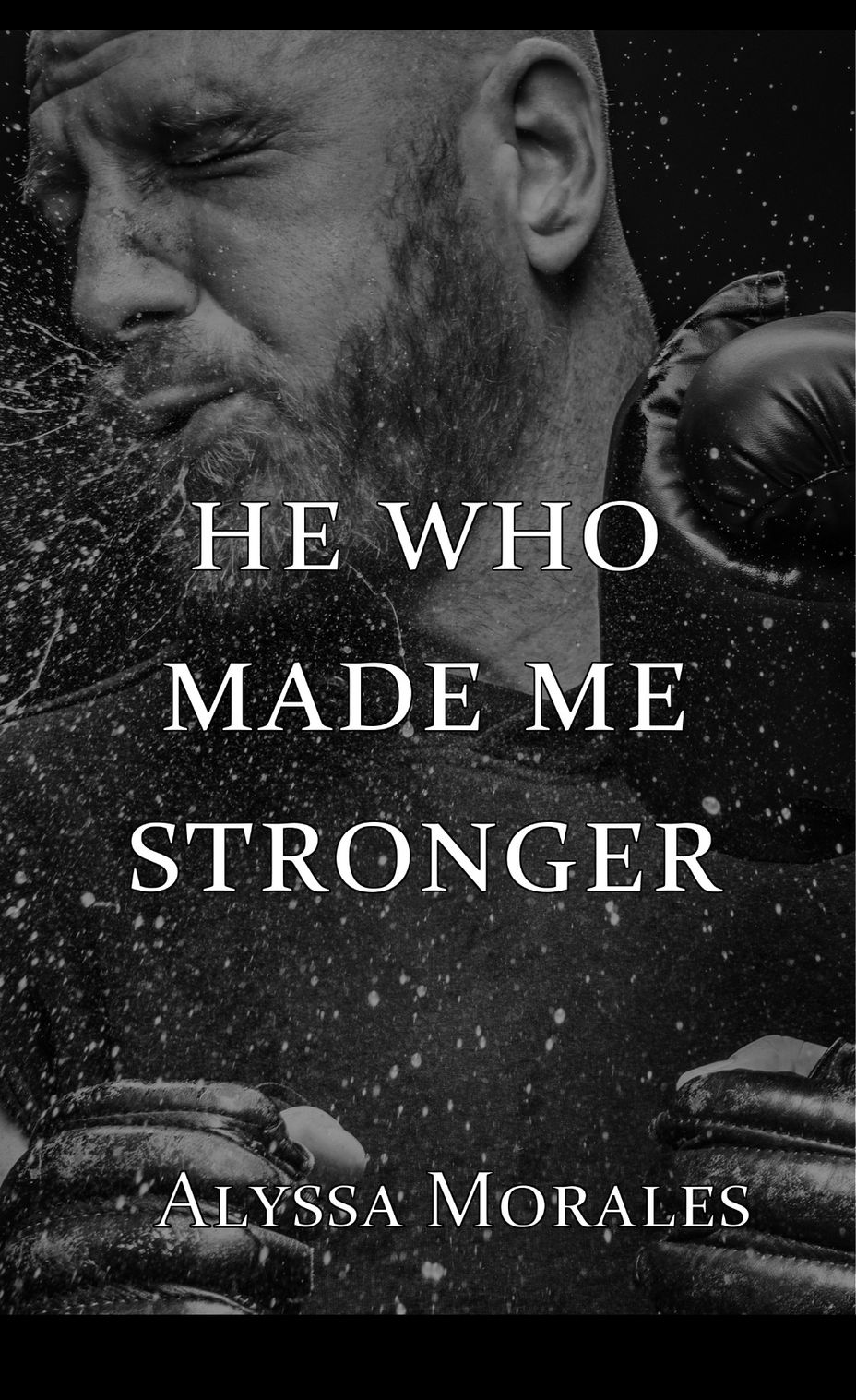 <p>He Who Made Me Stronger</p>