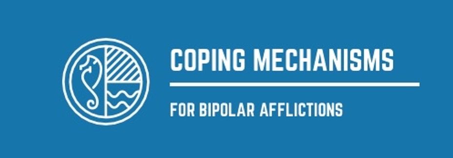 <p>Coping mechanisms for the <a href="https://themighty.com/topic/bipolar-disorder/?label=bipolar" class="tm-embed-link  tm-autolink health-map" data-id="5b23ce6600553f33fe98e465" data-name="bipolar" title="bipolar" target="_blank">bipolar</a> afflicted</p><p><a class="tm-topic-link mighty-topic" title="Bipolar Depression" href="/topic/bipolar-depression/" data-id="5b23ce6600553f33fe98e44a" data-name="Bipolar Depression" aria-label="hashtag Bipolar Depression">#BipolarDepression</a>  <a class="tm-topic-link ugc-topic" title="onalityDisorder" href="/topic/onalitydisorder/" data-id="5cd35b7a3ef10100d92bd01c" data-name="onalityDisorder" aria-label="hashtag onalityDisorder">#onalityDisorder</a>  #ptsd <a class="tm-topic-link ugc-topic" title="Bipola" href="/topic/bipola/" data-id="5c6db72937741a0128c8a158" data-name="Bipola" aria-label="hashtag Bipola">#Bipola</a>  <a class="tm-topic-link mighty-topic" title="Bipolar 2 Disorder" href="/topic/bipolar-2-disorder/" data-id="5d71cfd79a8b3b00cf2cbc44" data-name="Bipolar 2 Disorder" aria-label="hashtag Bipolar 2 Disorder">#Bipolar2Disorder</a>  <a class="tm-topic-link ugc-topic" title="bipolar obsessiveness" href="/topic/bipolar-obsessiveness/" data-id="5b23ce6600553f33fe98e4bc" data-name="bipolar obsessiveness" aria-label="hashtag bipolar obsessiveness">#BipolarObsessiveness</a> </p>