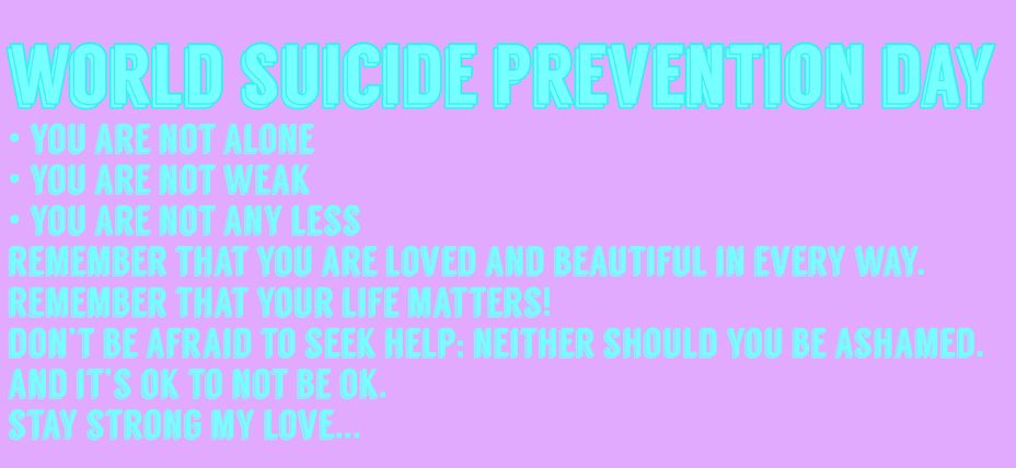 <p><a class="tm-topic-link ugc-topic" title="World Suicide Prevention Day" href="/topic/world-suicide-prevention-day/" data-id="5b23cec900553f33fe99fc19" data-name="World Suicide Prevention Day" aria-label="hashtag World Suicide Prevention Day">#WorldSuicidePreventionDay</a>  Let’s Spread Love & Awareness💜💙</p>