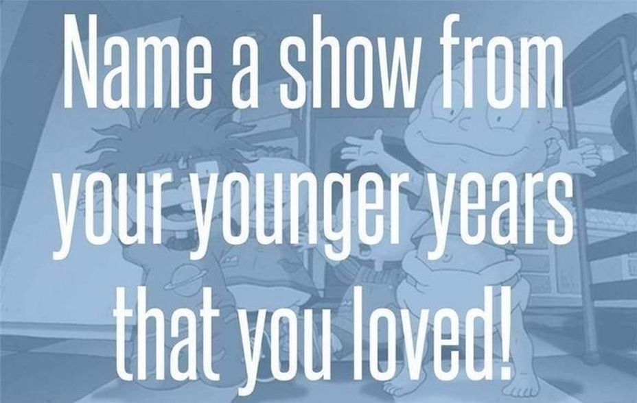 <p>What was your favorite show as a kid? 📺</p>