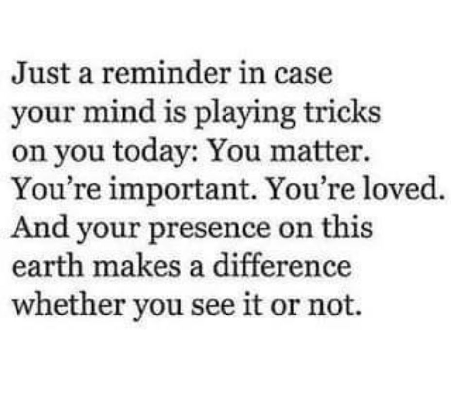 <p>You matter</p>