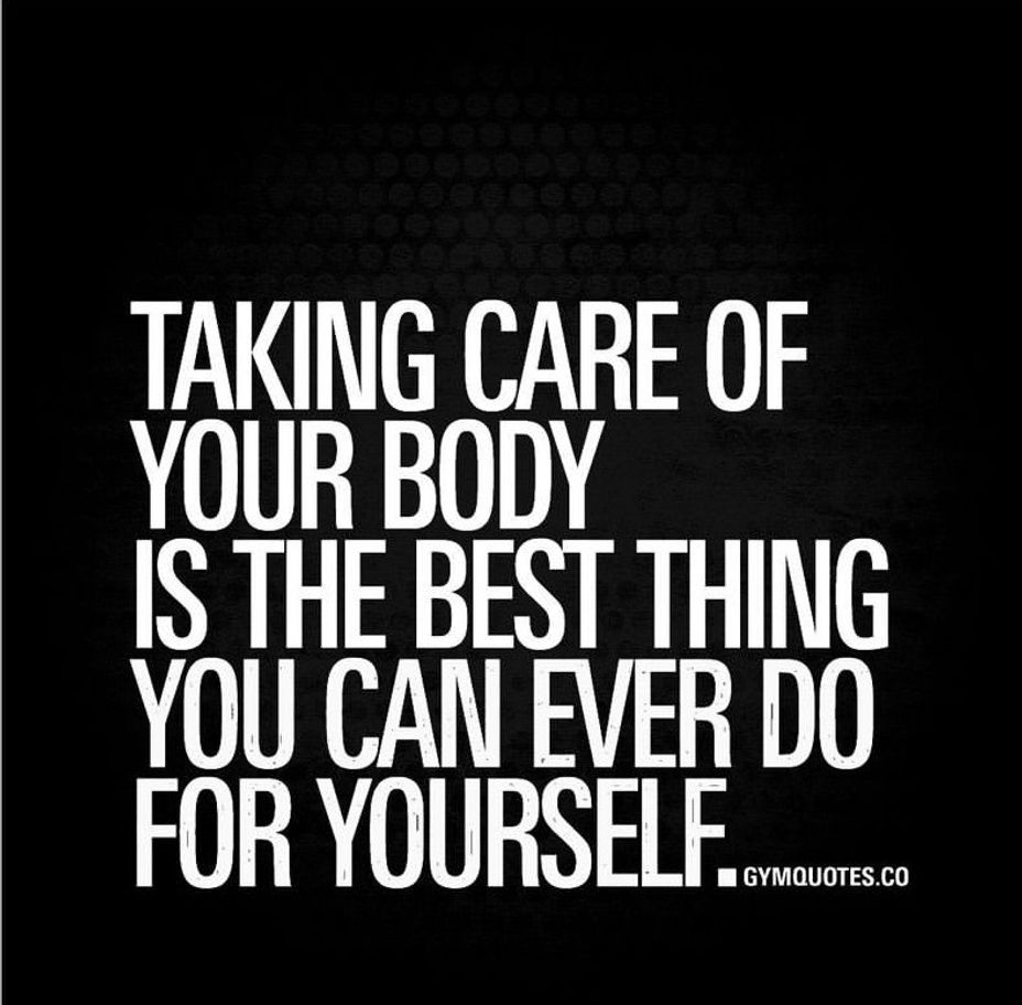 <p>Taking Care of Your Body is the Best Thing You Can Do for Yourself</p>