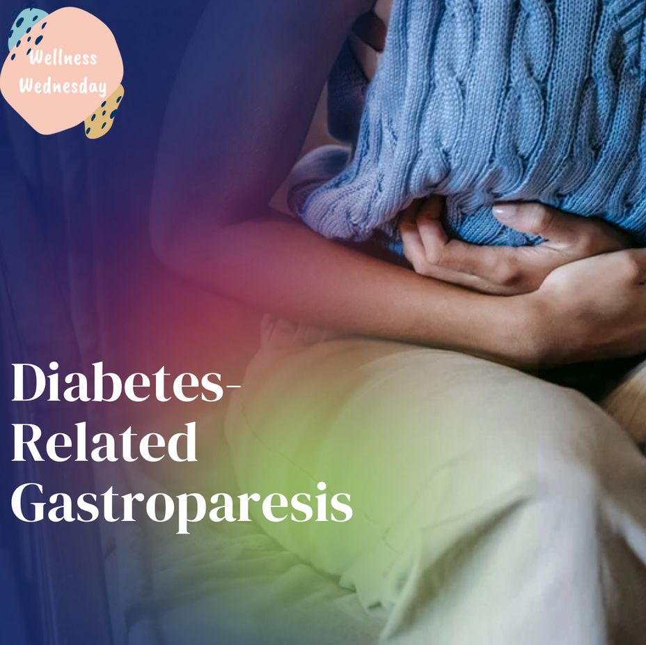 <p>Wellness Wednesday: Diabetes-Related <a href="https://themighty.com/topic/gastroparesis/?label=Gastroparesis" class="tm-embed-link  tm-autolink health-map" data-id="5b23ce8200553f33fe99328c" data-name="Gastroparesis" title="Gastroparesis" target="_blank">Gastroparesis</a></p>