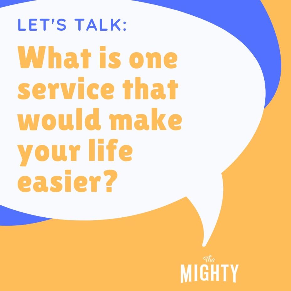 <p>LET’S TALK: What is one service that would make your life easier?</p>