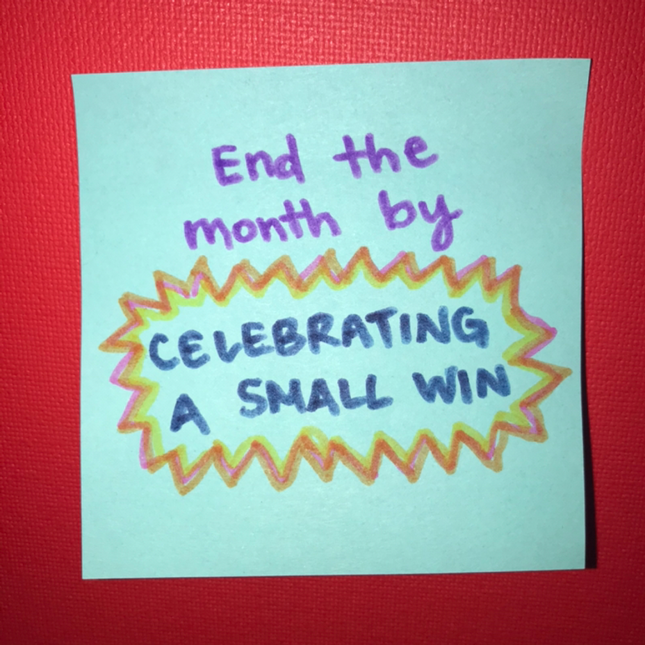 <p>End the month by celebrating a small win 🎉</p>