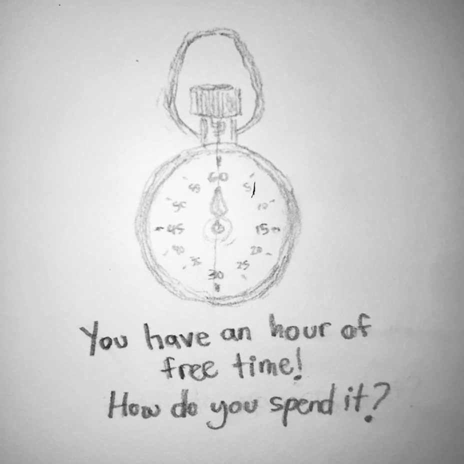 <p>You have an hour of free time! ⏱ How do you spend it?</p>
