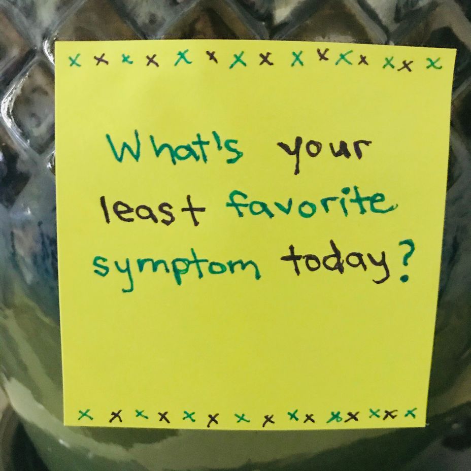 <p>What’s your least favorite symptom today?</p>