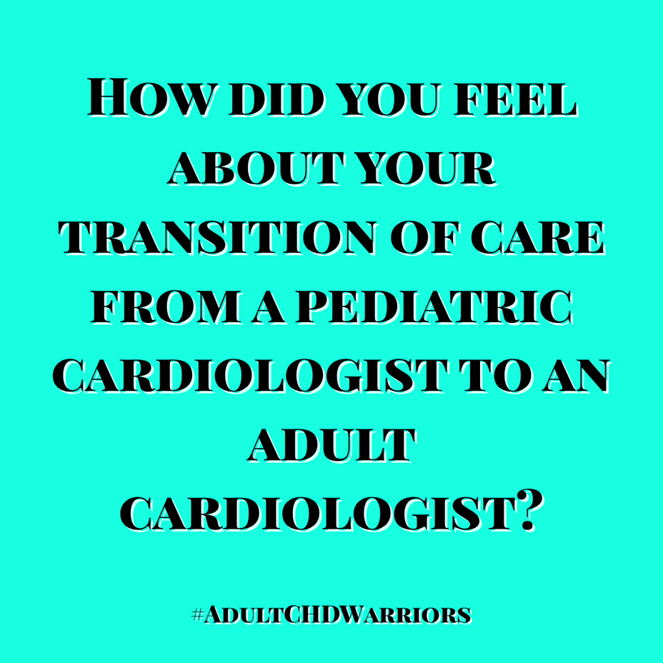 <p>How did you feel about your transition of care from a pediatric cardiologist to an adult cardiologist? <a class="tm-topic-link mighty-topic" title="Congenital Heart Defect/Disease" href="/topic/congenital-heart-defect-disease/" data-id="5b23ce7200553f33fe990680" data-name="Congenital Heart Defect/Disease" aria-label="hashtag Congenital Heart Defect/Disease">#CongenitalHeartDefectDisease</a> </p>