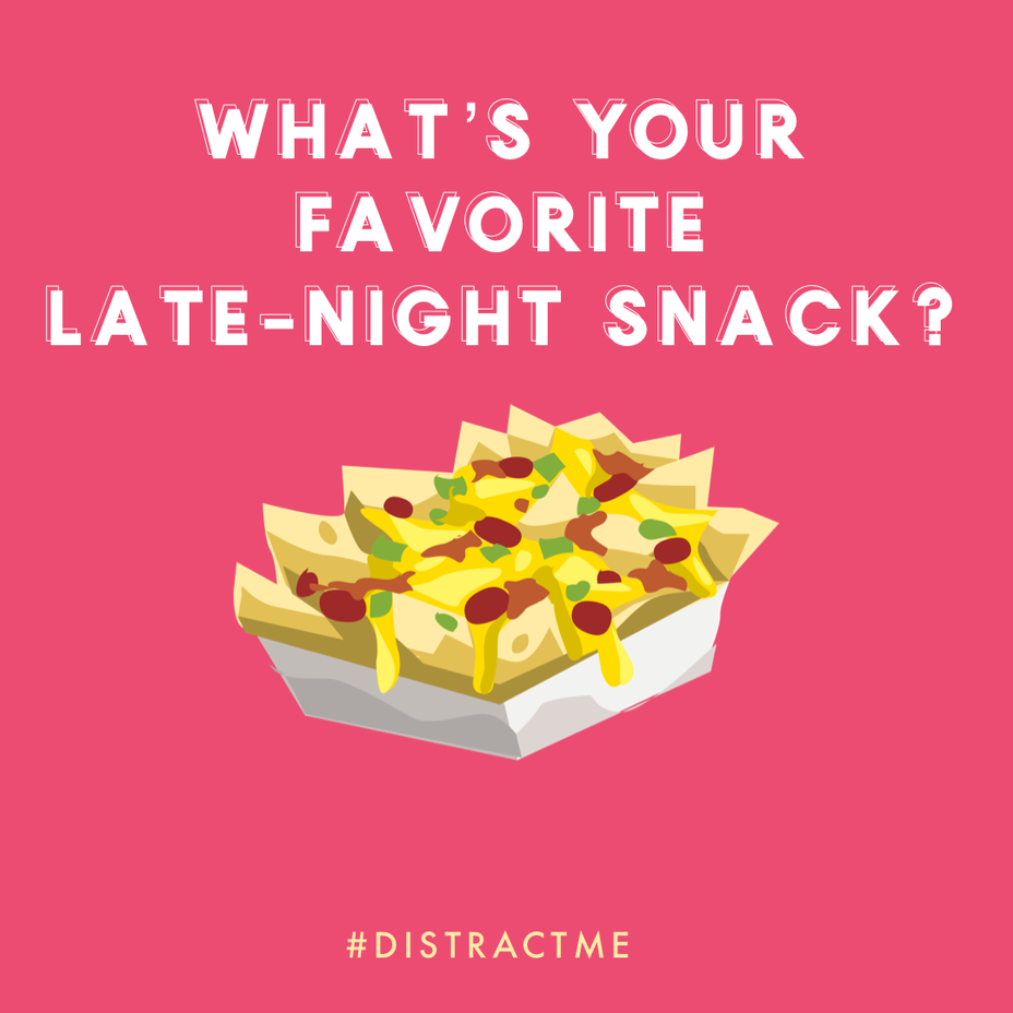 <p>What’s your favorite late-night snack?</p>