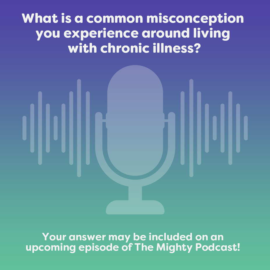 <p>What is a common misconception you experience around living with <a href="https://themighty.com/topic/chronic-illness/?label=chronic illness" class="tm-embed-link  tm-autolink health-map" data-id="5b23ce6f00553f33fe98fe39" data-name="chronic illness" title="chronic illness" target="_blank">chronic illness</a>?</p>