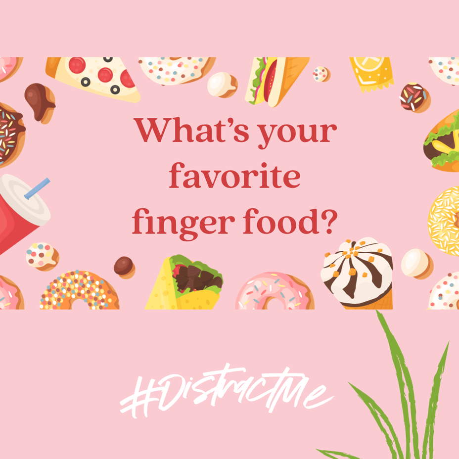 <p>What's your favorite finger food?</p>