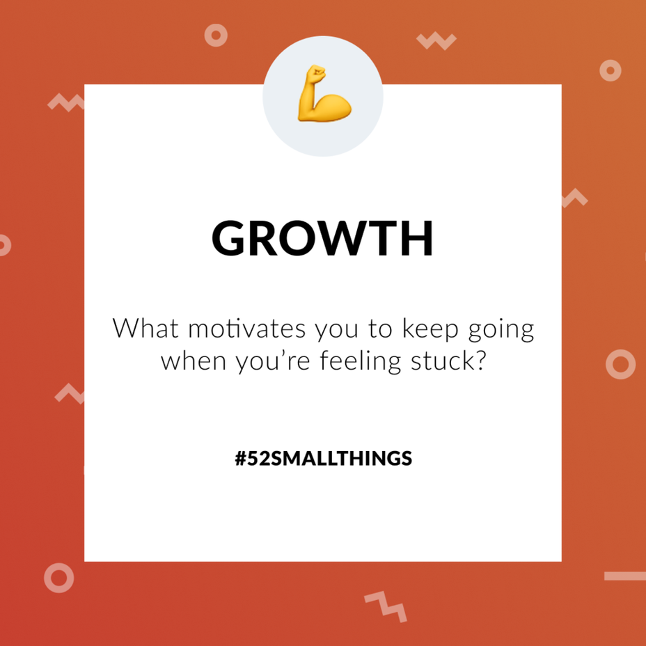 <p>What motivates you to keep going when you’re feeling stuck? <a class="tm-topic-link mighty-topic" title="#52SmallThings: A Weekly Self-Care Challenge" href="/topic/52-small-things/" data-id="5c01a326d148bc9a5d4aefd9" data-name="#52SmallThings: A Weekly Self-Care Challenge" aria-label="hashtag #52SmallThings: A Weekly Self-Care Challenge">#52SmallThings</a> </p>
