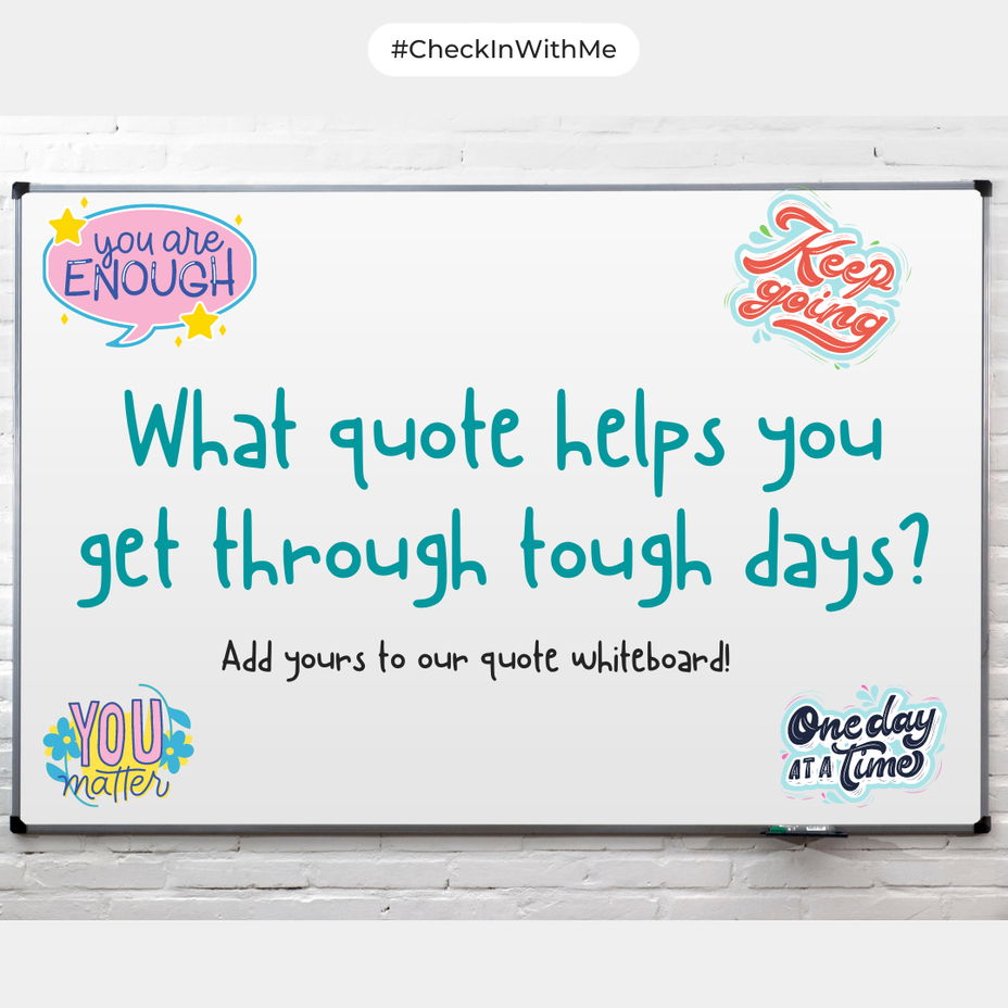 <p>What quote helps you get through tough days? <a class="tm-topic-link mighty-topic" title="#CheckInWithMe: Give and get support here." href="/topic/checkinwithme/" data-id="5b8805a6f1484800aed7723f" data-name="#CheckInWithMe: Give and get support here." aria-label="hashtag #CheckInWithMe: Give and get support here.">#CheckInWithMe</a> </p>