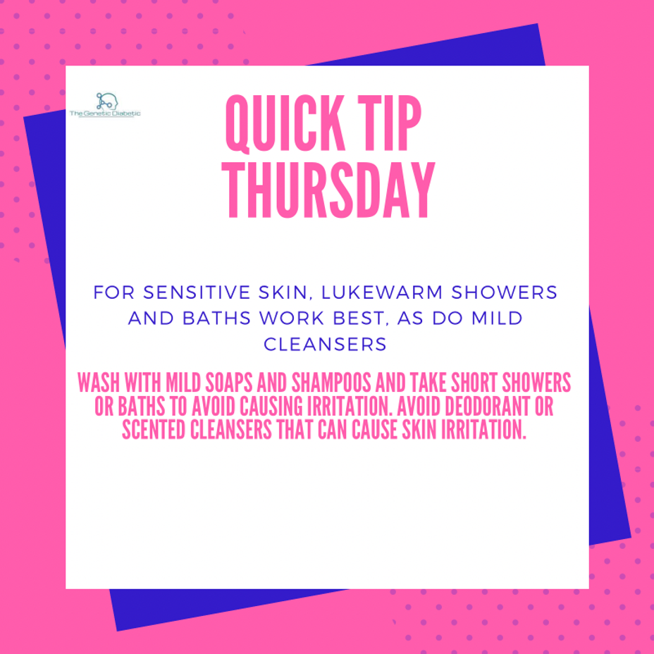 <p>Quick Tip Thursday: For Sensitive Skin, Lukewarm Showers And Baths Work Best, As Do Mild Cleansers</p>