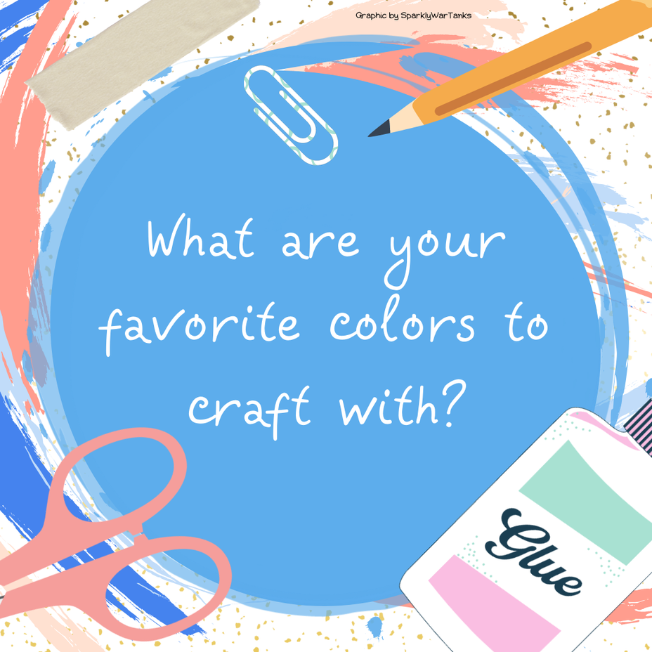 <p>What are your favorite colors to craft with?</p>
