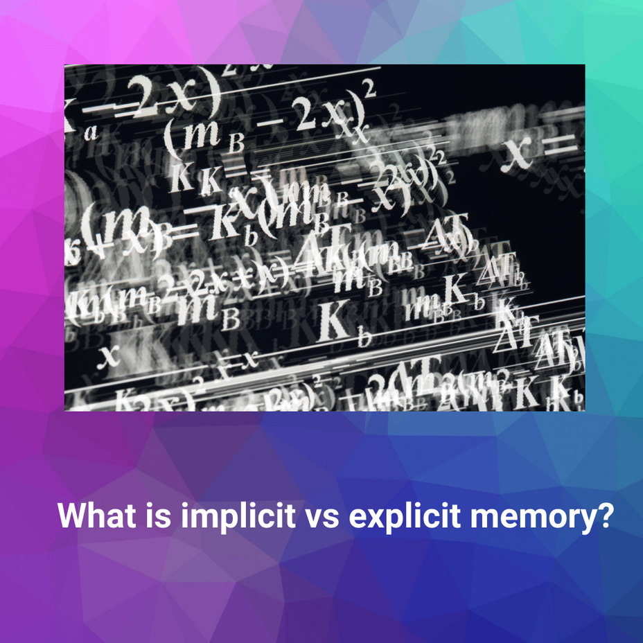 <p>What is implicit vs explicit memory?</p>