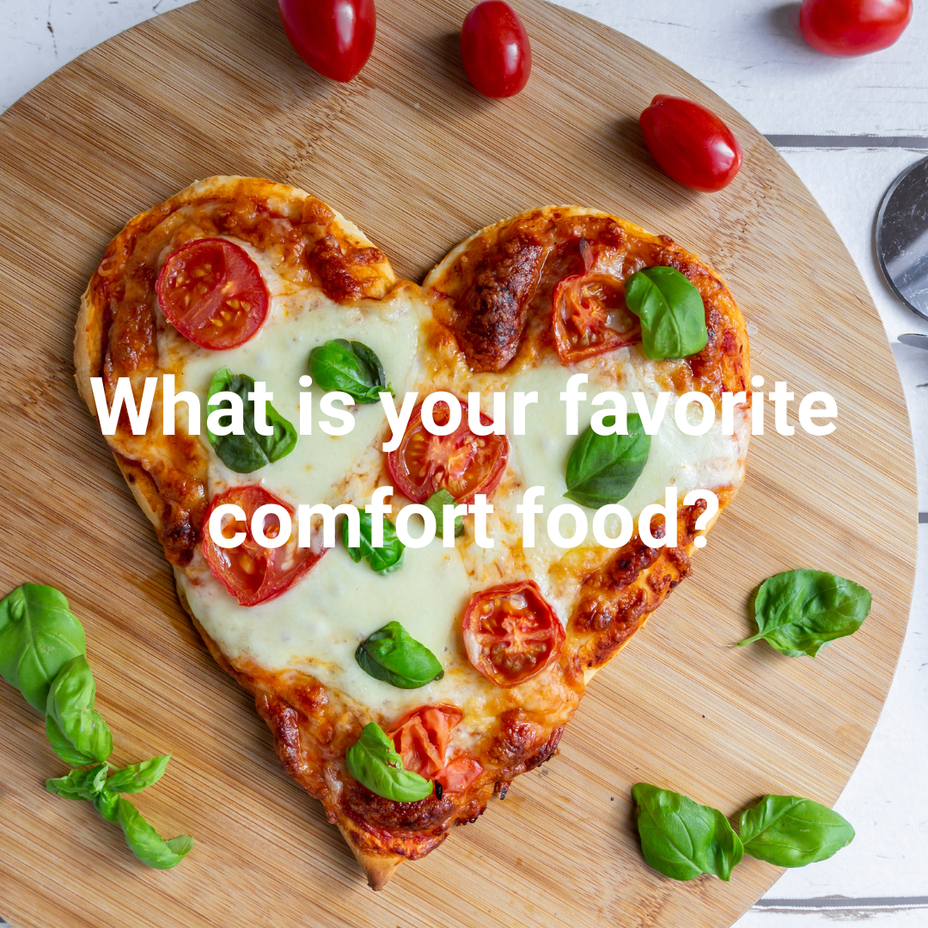 <p>What is your favorite comfort food?</p>
