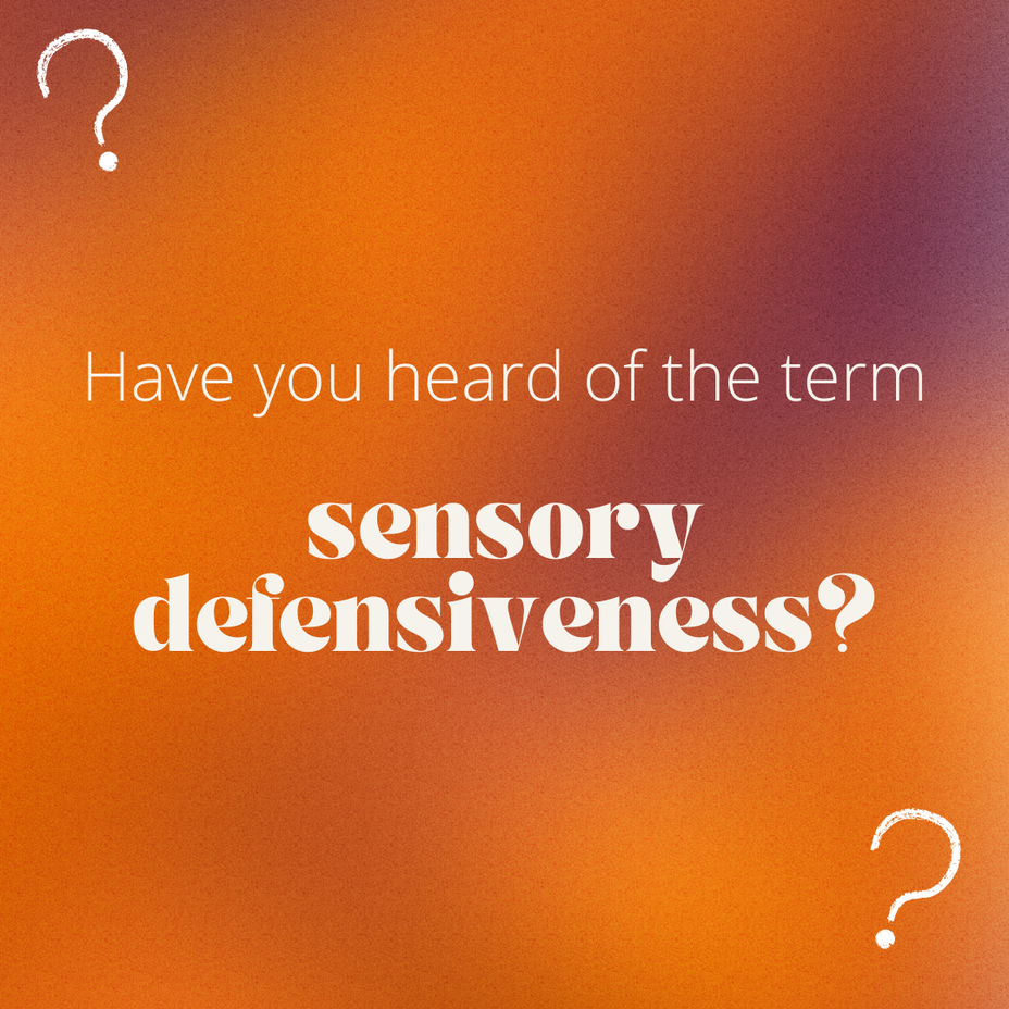 <p>Have you heard of the term “sensory defensiveness?”</p>