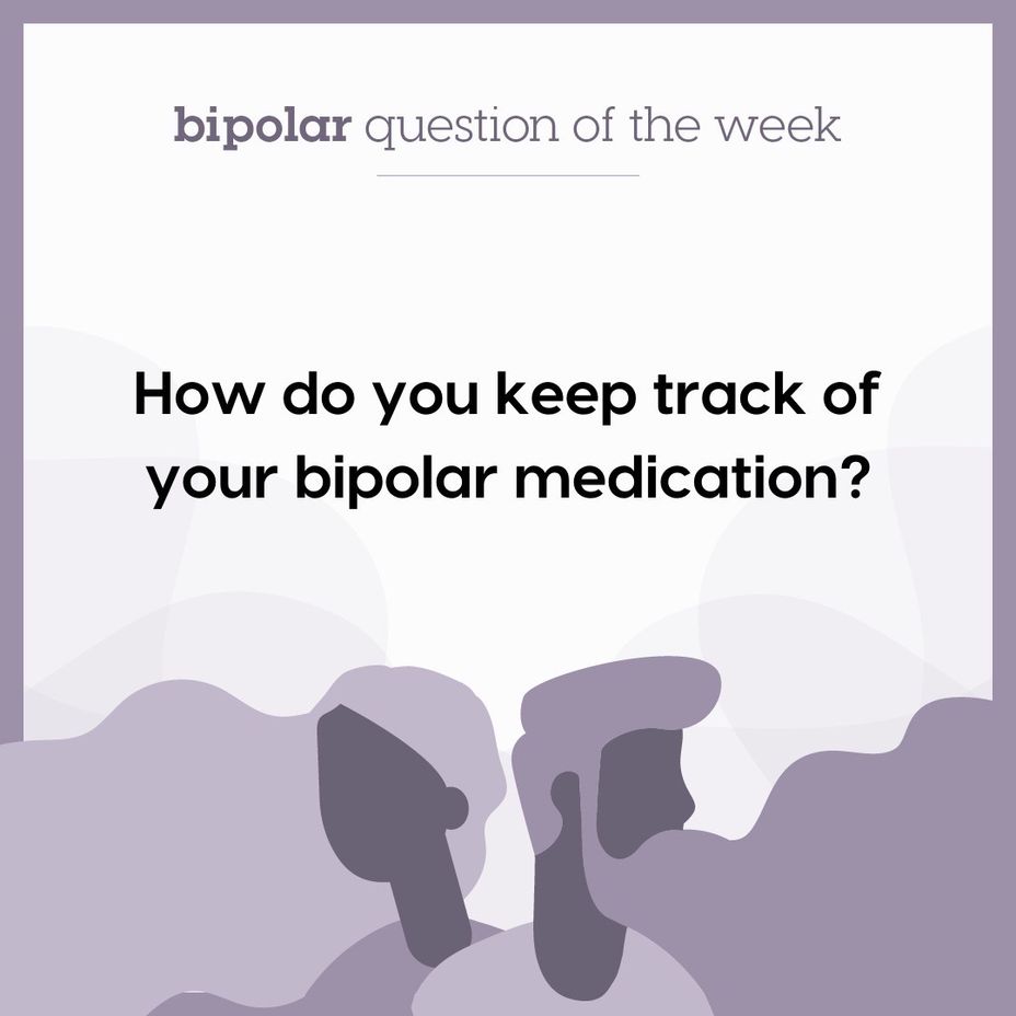 <p>How do you keep track of your <a href="https://themighty.com/topic/bipolar-disorder/?label=bipolar" class="tm-embed-link  tm-autolink health-map" data-id="5b23ce6600553f33fe98e465" data-name="bipolar" title="bipolar" target="_blank">bipolar</a> medication?</p>