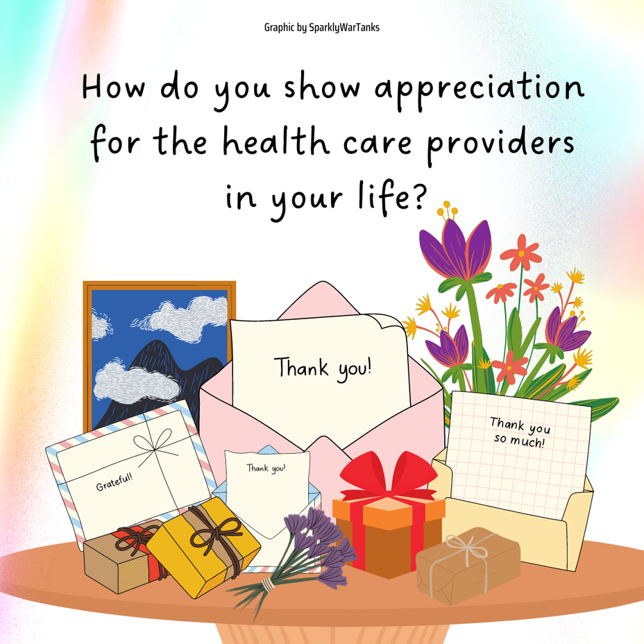 <p>How do you show appreciation for the health care providers in your life?</p>