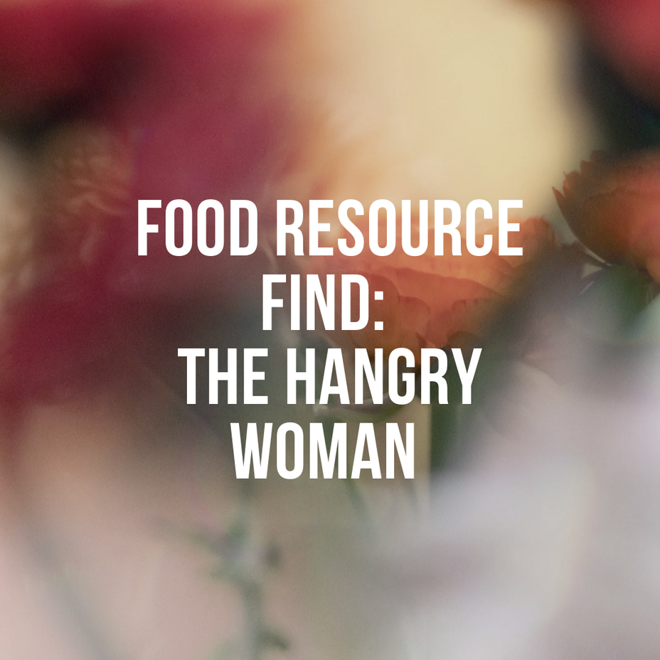 <p>Food & Nutrition Friday: The Hangry Woman</p>