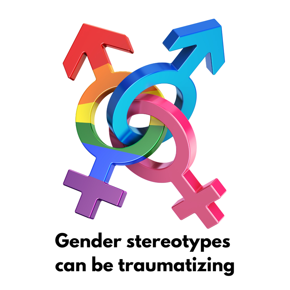 <p>Gender stereotypes can be traumatizing</p>