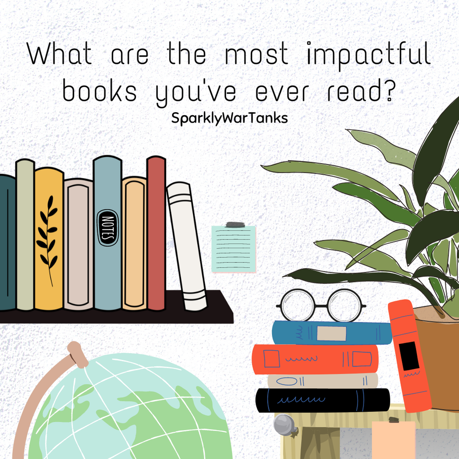 <p>What are the most impactful books you’ve ever read?</p>