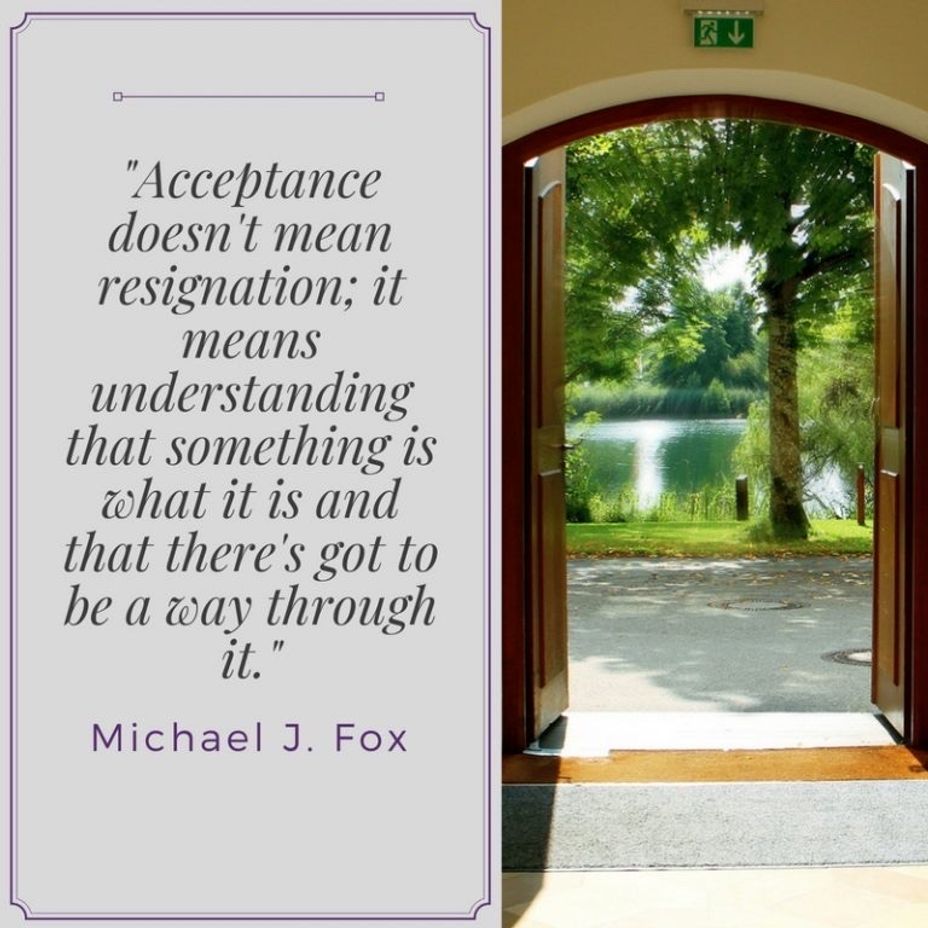 <p>Motivational Monday: Acceptance Does Not Mean Resignation</p>