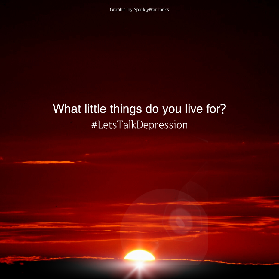 <p>What little things do you live for?</p>