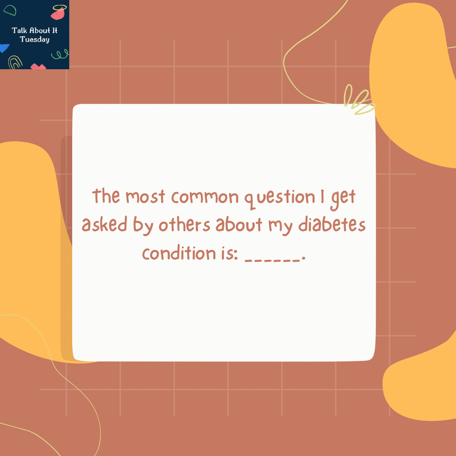 <p>Talk About It Tuesday: Common Questions That People Have Asked About Your <a href="https://themighty.com/topic/diabetes/?label=Diabetes" class="tm-embed-link  tm-autolink health-map" data-id="5b23ce7700553f33fe99129c" data-name="Diabetes" title="Diabetes" target="_blank">Diabetes</a> Condition</p>