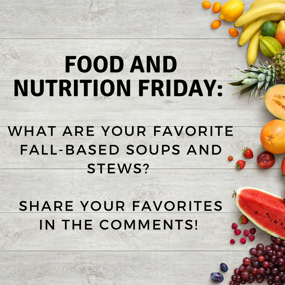 <p>Food & Nutrition Friday: Soups and Stews</p>