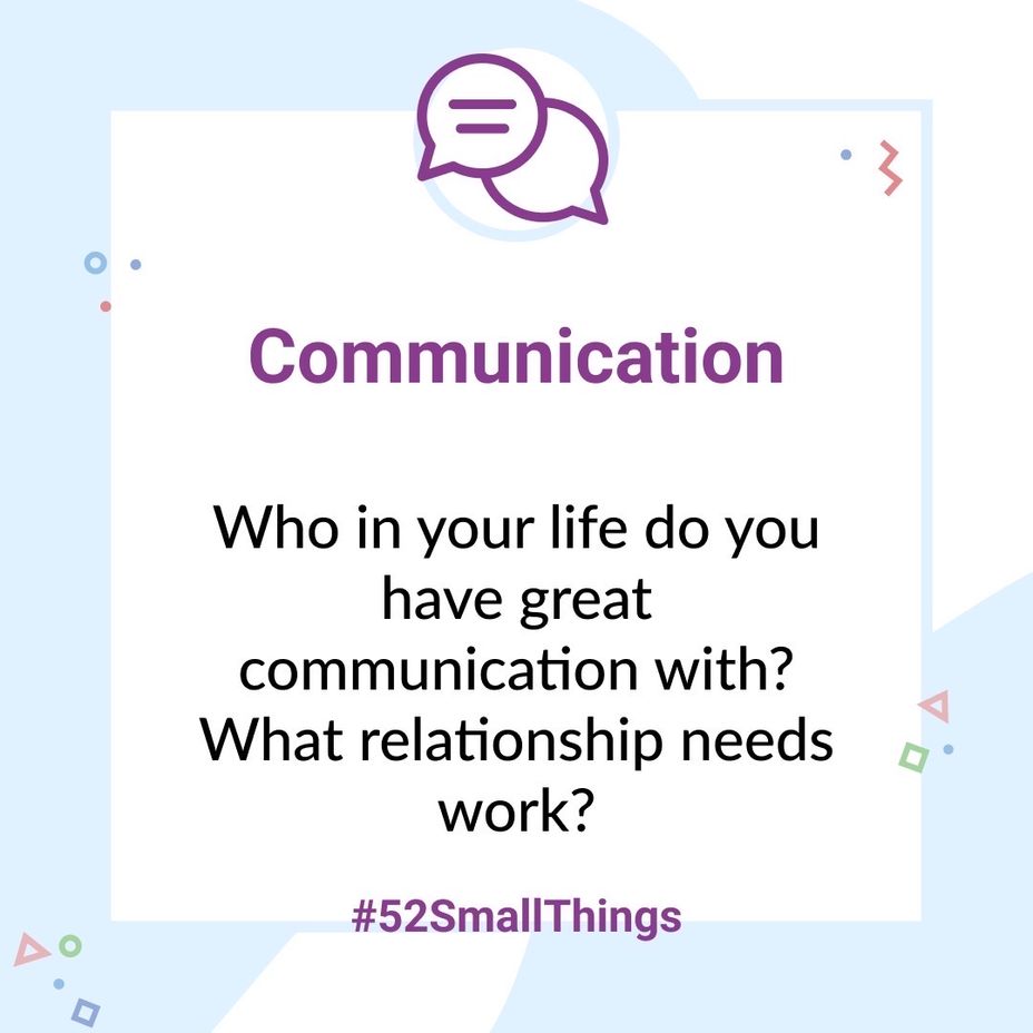 <p>Who in your life do you have great communication with? What <a href="https://themighty.com/topic/relationships/?label=relationship" class="tm-embed-link  tm-autolink health-map" data-id="5b23ceb100553f33fe99b6a2" data-name="relationship" title="relationship" target="_blank">relationship</a> needs work?</p>