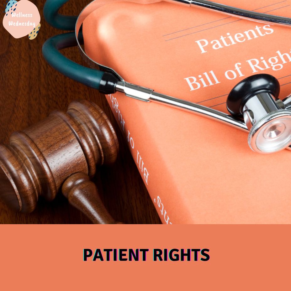 <p>Wellness Wednesday: Patient Rights</p>