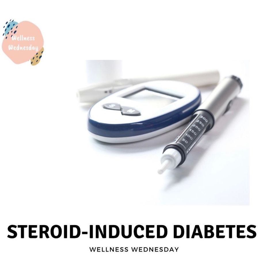 <p>Wellness Wednesday: Steroid-Induced <a href="https://themighty.com/topic/diabetes/?label=Diabetes" class="tm-embed-link  tm-autolink health-map" data-id="5b23ce7700553f33fe99129c" data-name="Diabetes" title="Diabetes" target="_blank">Diabetes</a></p>