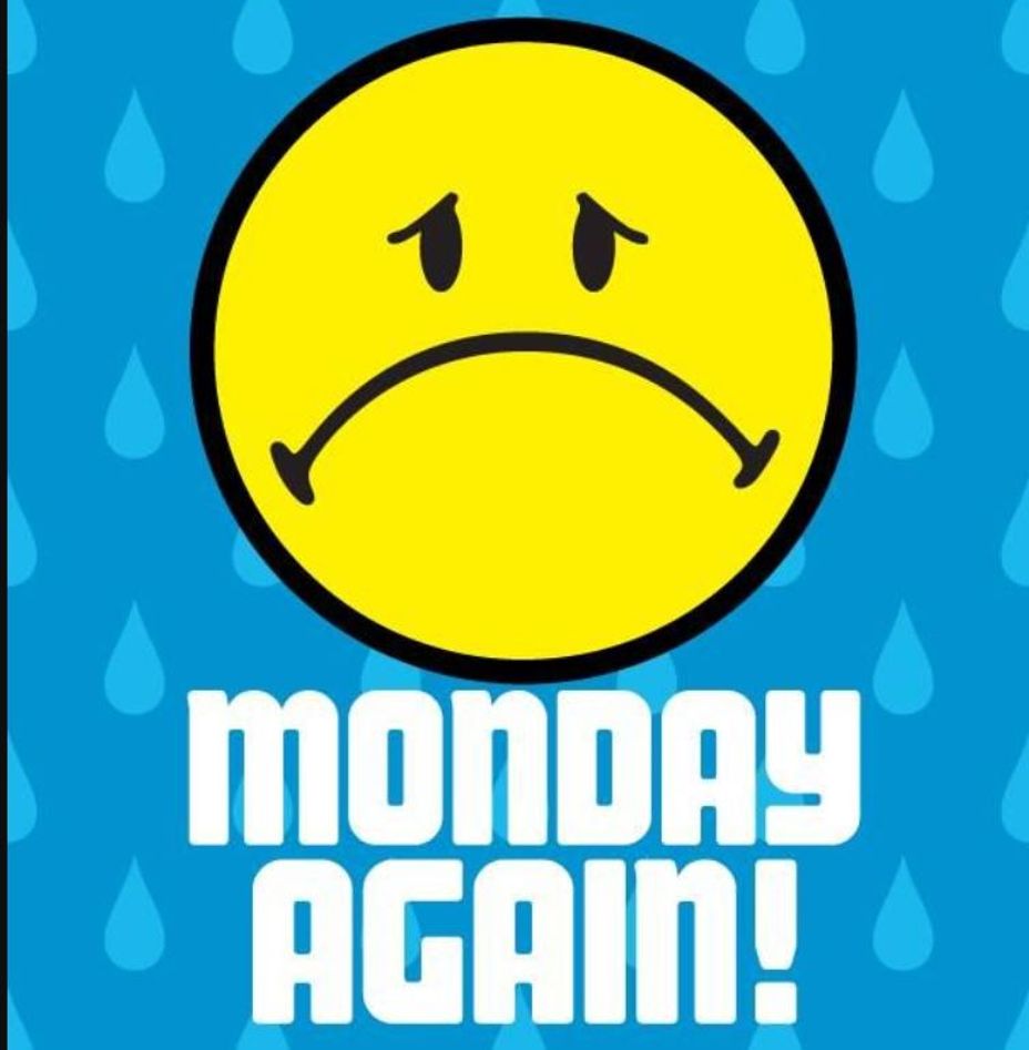 <p>Monday Again</p>